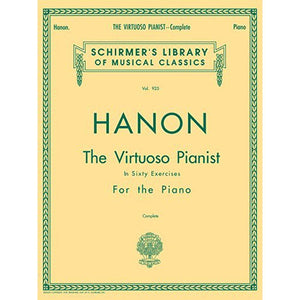 Schirmer's Library Of Musical Classics Hanon: The Virtuoso Pianist In Sixty Exercises For The Piano, Vol. 925, Complete