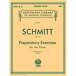 Schirmer's Library of Musical Classics, Schmitt Op. 16: Preparatory Exercises For the Piano, with Appendix ,Vol. 434