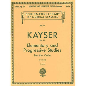 Kayser - Elementary & Progressive Studies, Op. 20 Schirmer's Library of Musical Classics Vol. 306