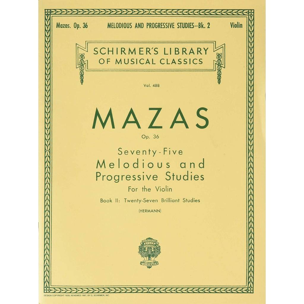 Mazas 75 Melodious and Progressive Studies, Op. 36 - Book 2: Schirmer Library of Classics Volume 487 Violin Book - Irvine Art And Music